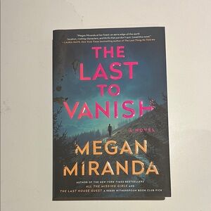 The Last To Vanish By Megan Miranda